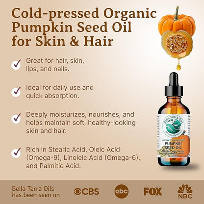 Bella Terra Oils Organic Pumpkin Seed Oil – 4 oz – 100% Pure & Cold-Pressed – Rich in Phytosterols & Magnesium – Hydrating & Nourishing for Skin & Hair – Antioxidant-Rich Beauty Oil